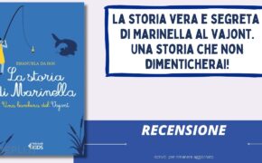Il disastro del Vajont libro La storia di Marinella, una bambina del Vajont di Emanuela Da Ros